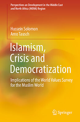 Couverture cartonnée Islamism, Crisis and Democratization de Arno Tausch, Hussein Solomon