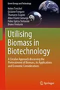 E-Book (pdf) Utilising Biomass in Biotechnology von Helen Treichel, Gislaine Fongaro, Thamarys Scapini