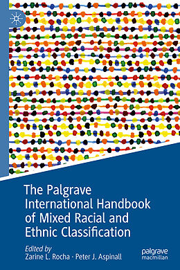 Livre Relié The Palgrave International Handbook of Mixed Racial and Ethnic Classification de 