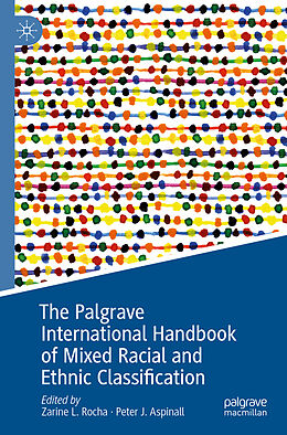 Couverture cartonnée The Palgrave International Handbook of Mixed Racial and Ethnic Classification de 