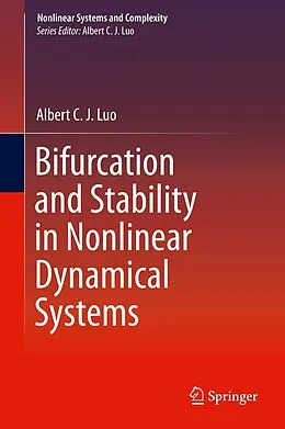 E-Book (pdf) Bifurcation and Stability in Nonlinear Dynamical Systems von Albert C. J. Luo