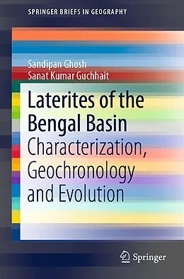 E-Book (pdf) Laterites of the Bengal Basin von Sandipan Ghosh, Sanat Kumar Guchhait