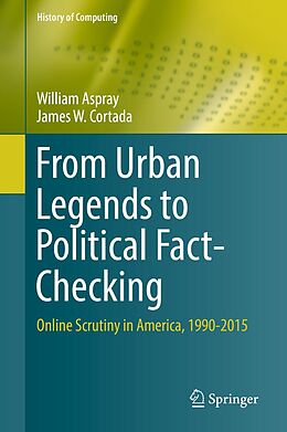 E-Book (pdf) From Urban Legends to Political Fact-Checking von William Aspray, James W. Cortada