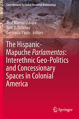 Kartonierter Einband The Hispanic-Mapuche Parlamentos: Interethnic Geo-Politics and Concessionary Spaces in Colonial America von 