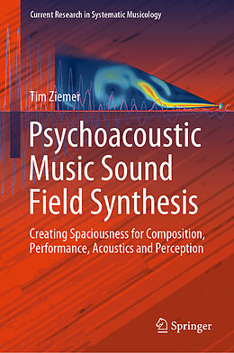 Livre Relié Psychoacoustic Music Sound Field Synthesis de Tim Ziemer