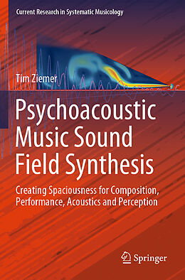 Couverture cartonnée Psychoacoustic Music Sound Field Synthesis de Tim Ziemer