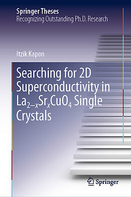 Livre Relié Searching for 2D Superconductivity in La2 xSrxCuO4 Single Crystals de Itzik Kapon