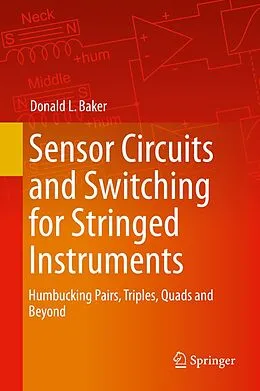 E-Book (pdf) Sensor Circuits and Switching for Stringed Instruments von Donald L. Baker