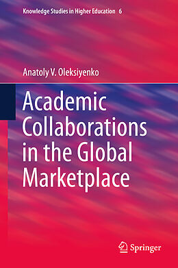 Fester Einband Academic Collaborations in the Global Marketplace von Anatoly V. Oleksiyenko