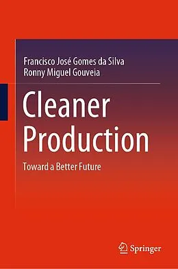 E-Book (pdf) Cleaner Production von Francisco José Gomes Da Silva, Ronny Miguel Gouveia