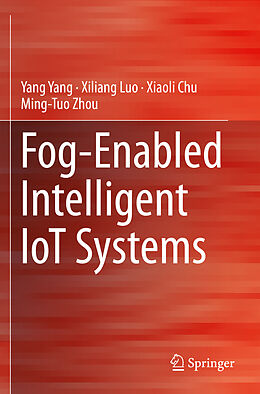 Couverture cartonnée Fog-Enabled Intelligent IoT Systems de Yang Yang, Ming-Tuo Zhou, Xiaoli Chu