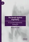 E-Book (pdf) The Revolt Against Psychiatry von Bonnie Burstow