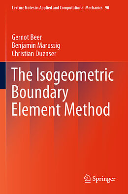 Kartonierter Einband The Isogeometric Boundary Element Method von Gernot Beer, Christian Duenser, Benjamin Marussig