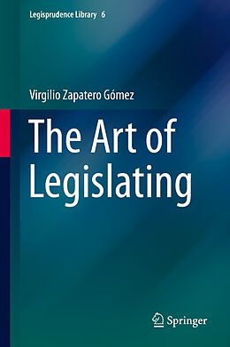 Livre Relié The Art of Legislating de Virgilio Zapatero Gómez