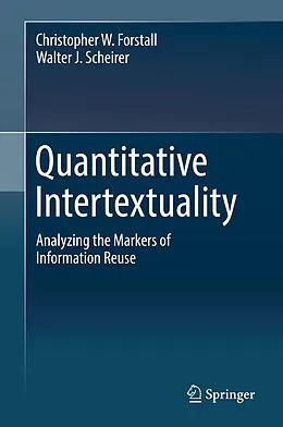 E-Book (pdf) Quantitative Intertextuality von Christopher W. Forstall, Walter J. Scheirer