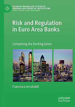 Couverture cartonnée Risk and Regulation in Euro Area Banks de Francesca Arnaboldi