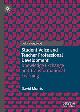 E-Book (pdf) Student Voice and Teacher Professional Development von David Morris