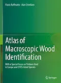 E-Book (pdf) Atlas of Macroscopic Wood Identification von Flavio Ruffinatto, Alan Crivellaro