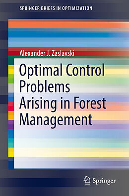 Couverture cartonnée Optimal Control Problems Arising in Forest Management de Alexander J. Zaslavski