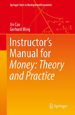 E-Book (pdf) Instructor's Manual for Money: Theory and Practice von Jin Cao, Gerhard Illing