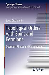 eBook (pdf) Topological Orders with Spins and Fermions de Laura Ortiz Martín