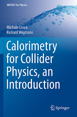 Couverture cartonnée Calorimetry for Collider Physics, an Introduction de Richard Wigmans, Michele Livan