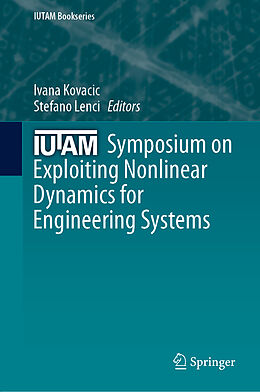 Livre Relié IUTAM Symposium on Exploiting Nonlinear Dynamics for Engineering Systems de 