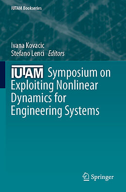 Couverture cartonnée IUTAM Symposium on Exploiting Nonlinear Dynamics for Engineering Systems de 