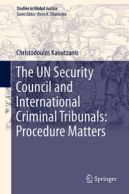 Fester Einband The UN Security Council and International Criminal Tribunals: Procedure Matters von Christodoulos Kaoutzanis