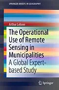 E-Book (pdf) The Operational Use of Remote Sensing in Municipalities von Arthur Lehner