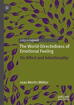 E-Book (pdf) The World-Directedness of Emotional Feeling von Jean Moritz Müller