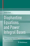 E-Book (pdf) Diophantine Equations and Power Integral Bases von István Gaál