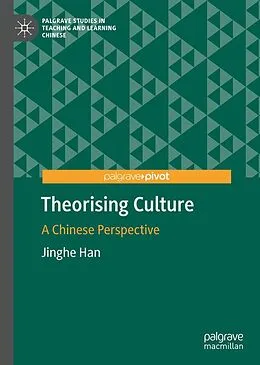 E-Book (pdf) Theorising Culture von Jinghe Han