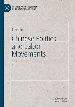 eBook (pdf) Chinese Politics and Labor Movements de Jake Lin
