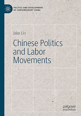 Couverture cartonnée Chinese Politics and Labor Movements de Jake Lin