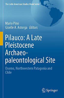 Kartonierter Einband Pilauco: A Late Pleistocene Archaeo-paleontological Site von 