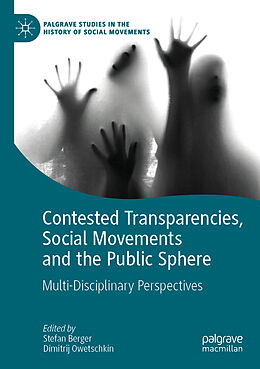 Couverture cartonnée Contested Transparencies, Social Movements and the Public Sphere de 