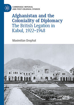 Couverture cartonnée Afghanistan and the Coloniality of Diplomacy de Maximilian Drephal