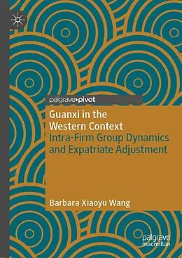 E-Book (pdf) Guanxi in the Western Context von Barbara Xiaoyu Wang