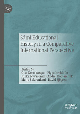 Kartonierter Einband Sámi Educational History in a Comparative International Perspective von 