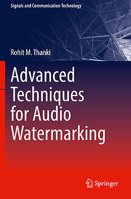 Couverture cartonnée Advanced Techniques for Audio Watermarking de Rohit M. Thanki