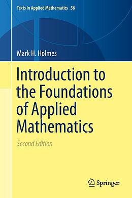 Livre Relié Introduction to the Foundations of Applied Mathematics de Mark H. Holmes