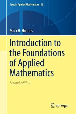 E-Book (pdf) Introduction to the Foundations of Applied Mathematics von Mark H. Holmes