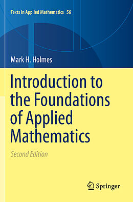 Couverture cartonnée Introduction to the Foundations of Applied Mathematics de Mark H. Holmes