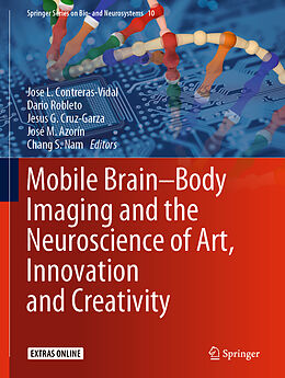 Livre Relié Mobile Brain-Body Imaging and the Neuroscience of Art, Innovation and Creativity de 