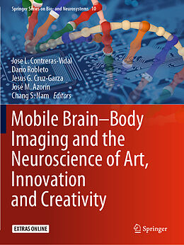 Couverture cartonnée Mobile Brain-Body Imaging and the Neuroscience of Art, Innovation and Creativity de 