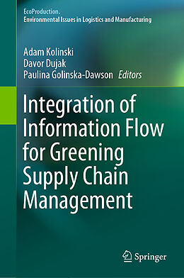 Livre Relié Integration of Information Flow for Greening Supply Chain Management de 