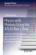 E-Book (pdf) Physics with Photons Using the ATLAS Run 2 Data von Stefano Manzoni