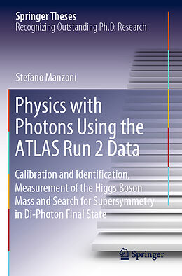 Couverture cartonnée Physics with Photons Using the ATLAS Run 2 Data de Stefano Manzoni