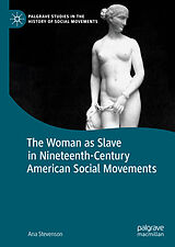 eBook (pdf) The Woman as Slave in Nineteenth-Century American Social Movements de Ana Stevenson